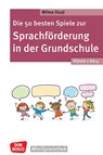 Die 50 besten Spiele zur Sprachförderung in der Grundschule. Klasse 1 bis 4 - Wilma Osuji - 9783769825770