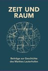 Zeit und Raum. Beiträge zur Geschichte des Marktes Lauterhofen - Ludwig Härteis - 9783769825848
