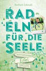 Eifel. Radeln für die Seele - Norbert Schmidt - 9783770020546