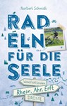 Rhein, Ahr, Erft. Radeln für die Seele - Norbert Schmidt - 9783770021192
