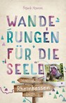 Rheinhessen. Wanderungen für die Seele - Frank Hamm - 9783770021567