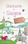 Glücksorte in Glasgow - Kathi Kamleitner - 9783770022724