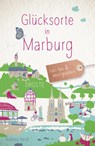 Glücksorte in Marburg - Andrea Reidt - 9783770022885