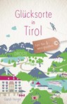 Glücksorte in Tirol - Gundi Herget - 9783770023110