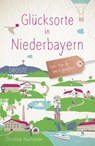 Glücksorte in Niederbayern - Christine Hochreiter - 9783770023332