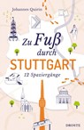 Zu Fuß durch Stuttgart - Johannes Quirin - 9783770023486