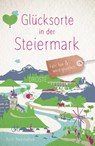 Glücksorte in der Steiermark - Ruth Nezmahen - 9783770024582