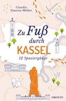 Zu Fuß durch Kassel - Claudia Panetta-Möller - 9783770024650