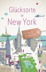 Glücksorte in New York - Steffi Krause - 9783770024766