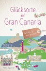 Glücksorte auf Gran Canaria - Petra Sparrer - 9783770026166