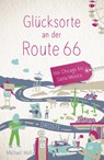 Glücksorte an der Route 66 - Michael Moll - 9783770026371