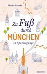 Zu Fuß durch München - Marko Roeske - 9783770026999