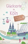 Glücksorte in Köln - Melanie Brozeit - 9783770027477