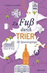 Zu Fuß durch Trier - Virginia Landau - 9783770028122