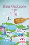 Blaue Glücksorte in der Eifel - Ulrike Kraenz - 9783770028139