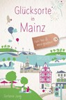 Glücksorte in Mainz - Stefanie Jung - 9783770028412