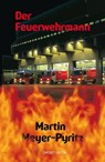 Der Feuerwehrmann - Martin Meyer-Pyritz - 9783770041107
