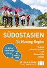 Stefan Loose Reiseführer Südostasien, Die Mekong Region - Renate Loose ;  Stefan Loose ;  Jan Düker ;  Volker Klinkmüller ;  Mischa Loose ;  Marion Meyers ;  Andrea Markand ;  Markus Markand - 9783770178896