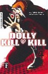 Dolly Kill Kill 04 - KURANDO,  Yukiaki ; Nomura, Yusuke - 9783770493920