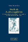 Musik als Ausdrucksgebärde - KLEIN,  Tobias Robert - 9783770559459