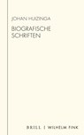 Huizinga, J: Biografische Schriften - Johan Huizinga - 9783770564521