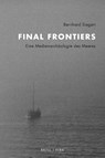 Final Frontiers - Bernhard Siegert - 9783770568994