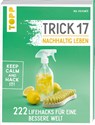Trick 17 - Nachhaltig leben - Ina Volkmer - 9783772449765