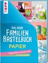 Das große Familienbastelbuch Papier - Frechverlag - 9783772471902