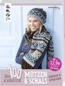 Die 100 schönsten Mützen & Schals - frechverlag - 9783772481086