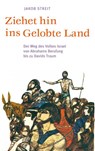 Ziehet hin ins gelobte Land - Jakob Streit - 9783772520860