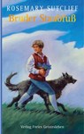 Bruder Staubfuß - Rosemary Sutcliff - 9783772521720