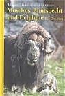 Moschus, Buntspecht und Delfine - BRAKEL,  Johannes F. - 9783772522185