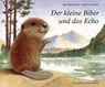 Der kleine Biber und das Echo - Amy MacDonald - 9783772522338
