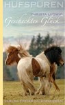 Hufspuren. Geschecktes Glück - Christa Ludwig - 9783772523649