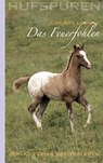 Hufspuren. Das Feuerfohlen - Christa Ludwig - 9783772523656