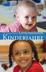 Entscheidende Kinderjahre - Christiane Kutik - 9783772524950