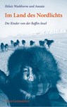 Im Land des Nordlichts - Heluiz Washburne ; Anauta - 9783772525186