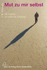 Mut zu mir selbst - Johannes W. Schneider - 9783772525421