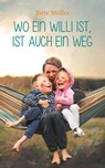 Wo ein Willi ist, ist auch ein Weg - Birte Müller - 9783772527883