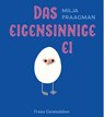 Das eigensinnige Ei - Milja Praagman - 9783772529122