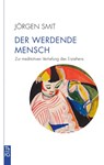 Der werdende Mensch - Jörgen Smit - 9783772533174