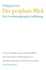 Der periphere Blick - Wolfgang Schad - 9783772542213