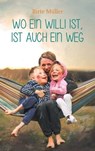 Wo ein Willi ist, ist auch ein Weg - Birte Müller - 9783772542886