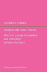 Denken mit dem Herzen - Andreas Neider ; Bettina Kammerer - 9783772543241