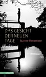 Das Gesicht der neuen Tage - Jeanne Benameur - 9783772544019