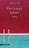 Hockneys Leben - Catherine Cusset - 9783772544149