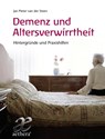 Demenz und Altersverwirrtheit - Jan Pieter van der Steen - 9783772550485