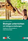 Biologie unterrichten mit Alltagsvorstellungen - Ulrich Kattmann - 9783772710681