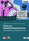 Filme im Geschichtsunterricht - Christel Beck-Zangenberg ; Elisabeth Demleitner - 9783772713682