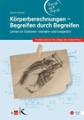 Körperberechnungen - Begreifen durch Begreifen - Martin Kramer - 9783772716881